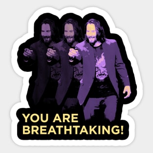 You are BREATHTAKING! Sticker